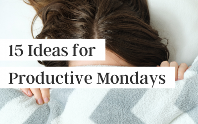15 Tips for Making Monday Better and More Productive