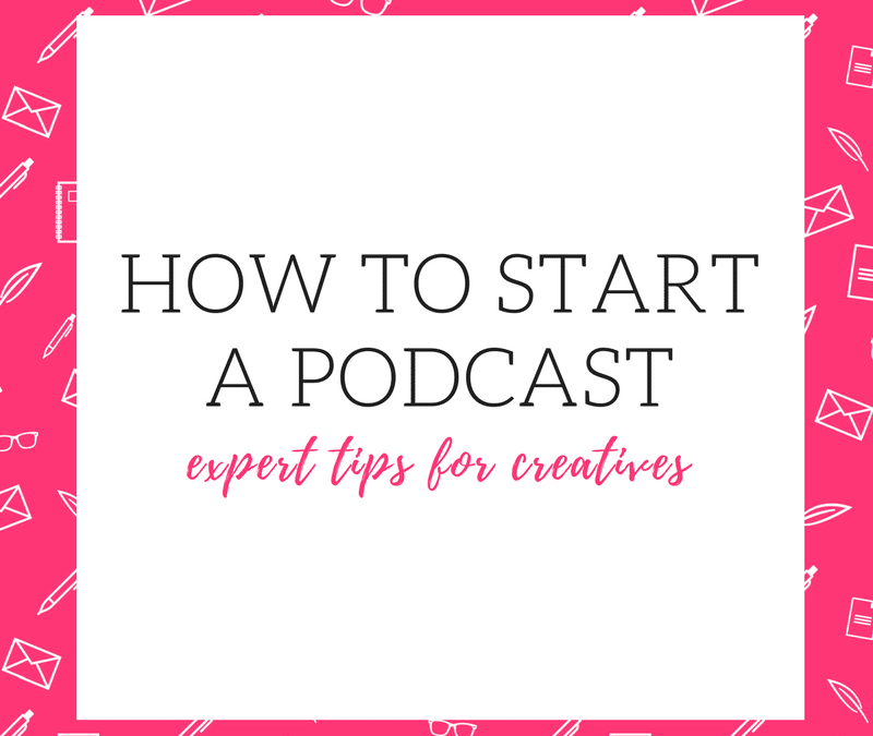 How to Start a Podcast