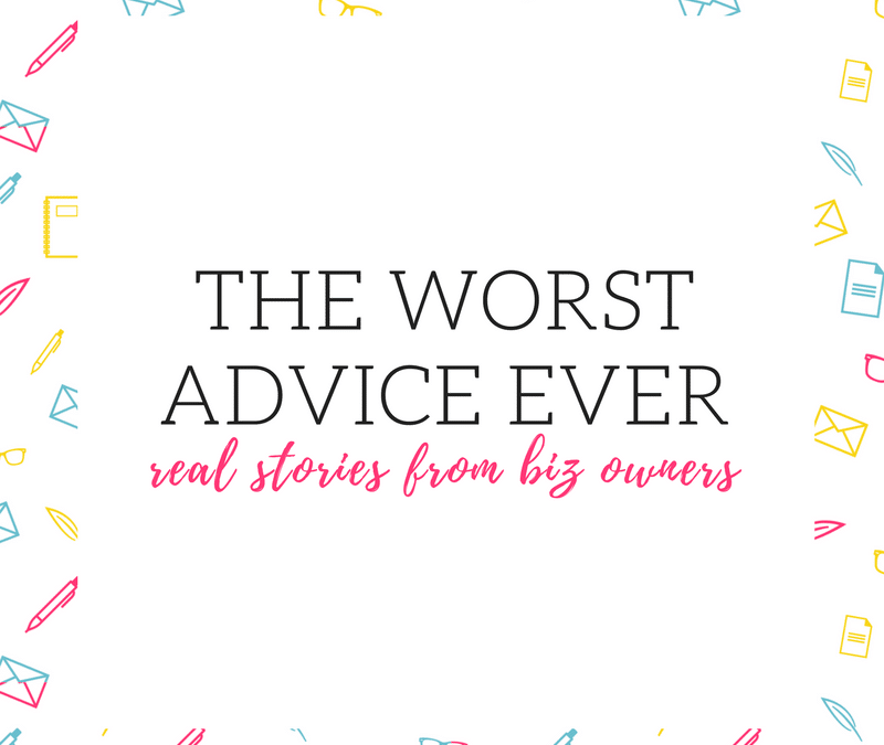 Worst Business Advice