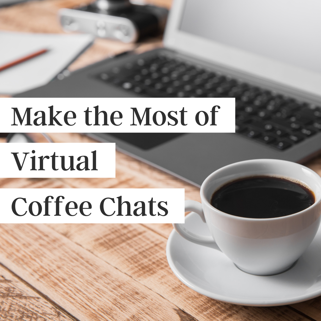 How to Make the Most of Virtual Coffee Chats