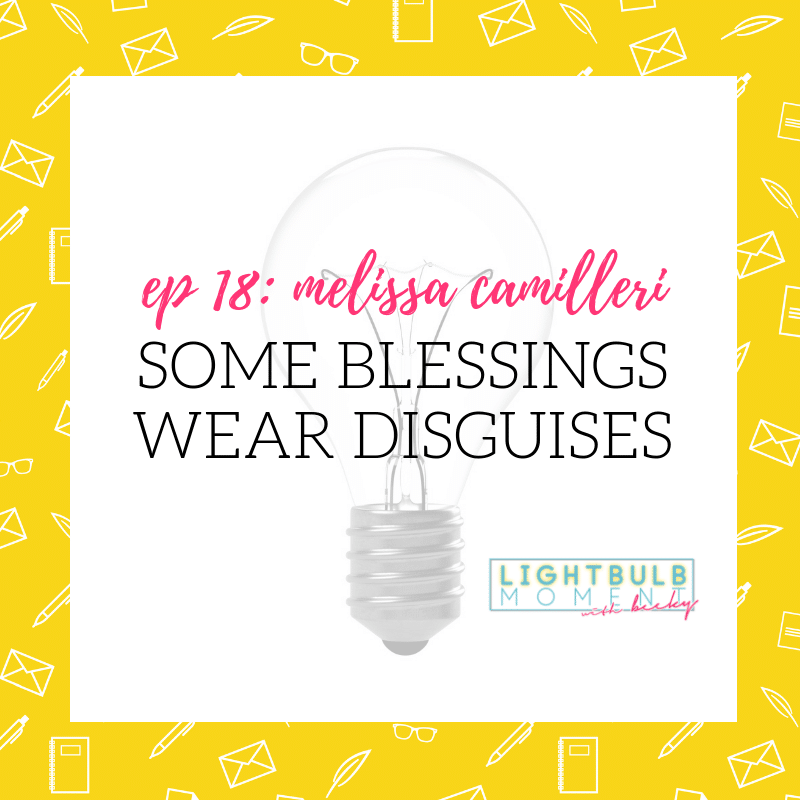 18: Melissa Camilleri: Some Blessings Wear Disguises