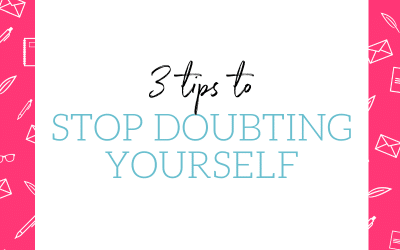 3 Ways to Stop Doubting Yourself (& Start Feeling like the Gutsy Boss You Truly Are)