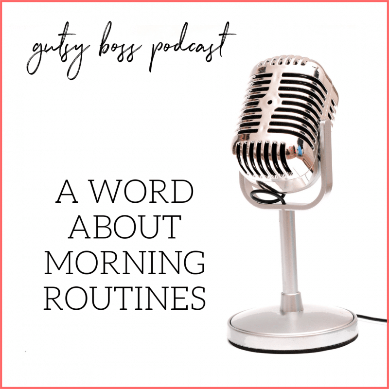 Minisode: A Word About Morning Routines
