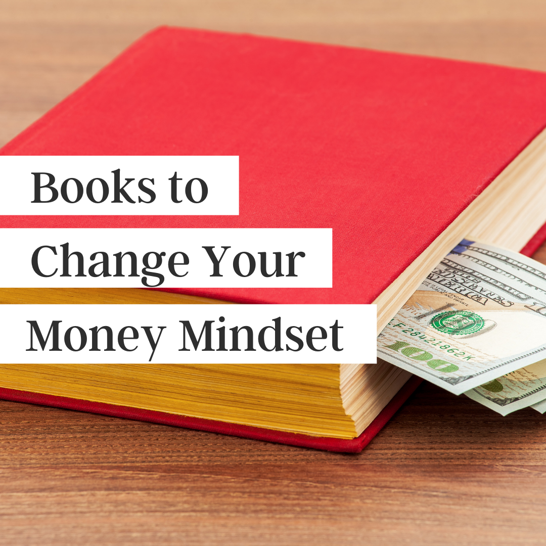 Books to Change Your Money Mindset written over a red book with dollar bills poking out from inside the pages