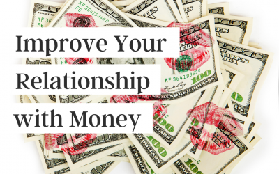 How to Have a Better Relationship with Money