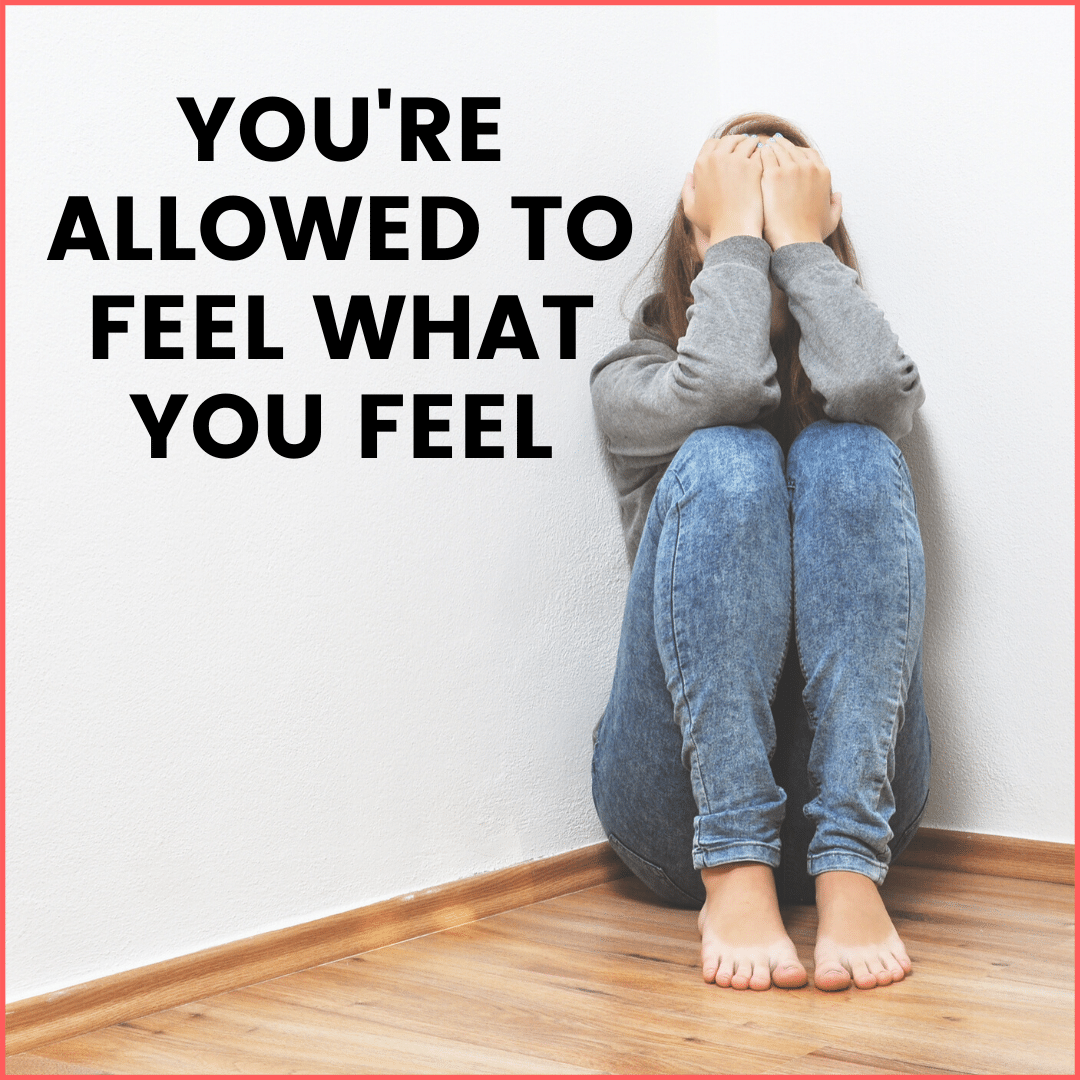 It’s Okay to Feel How You Feel (podcast)