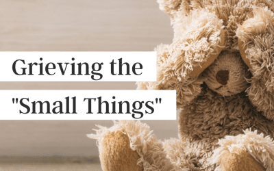 Grieving the “Small Things” (podcast)
