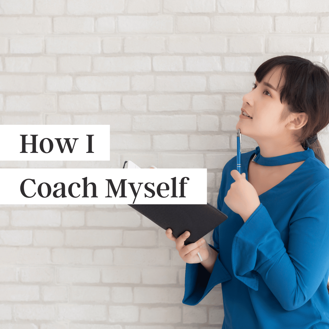 How I Coach Myself (podcast)