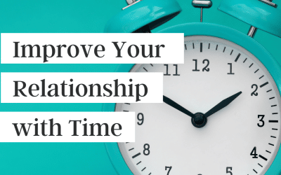 Improve Your Relationship with Time (podcast)