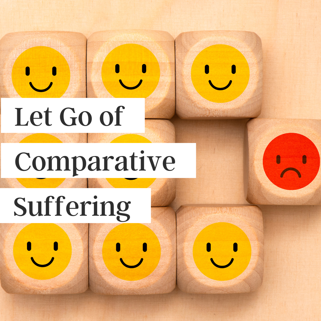 Let Go of Comparative Suffering (podcast)