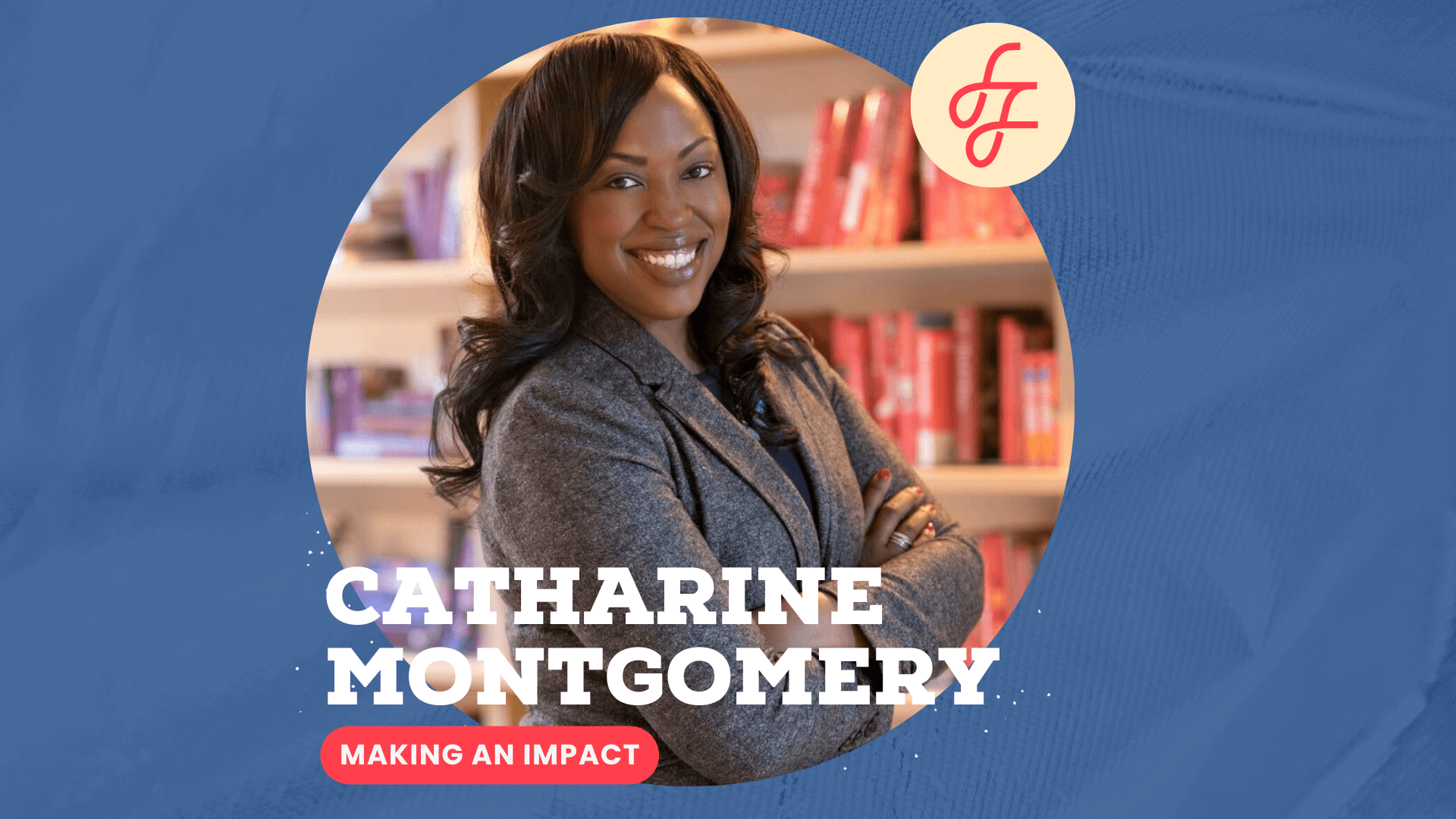 Catharine Montgomery – FF
