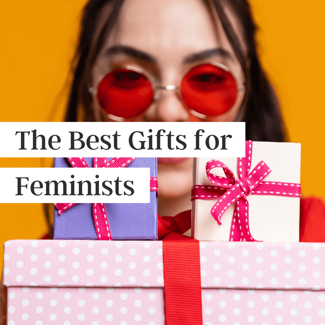 Gifts for Feminists